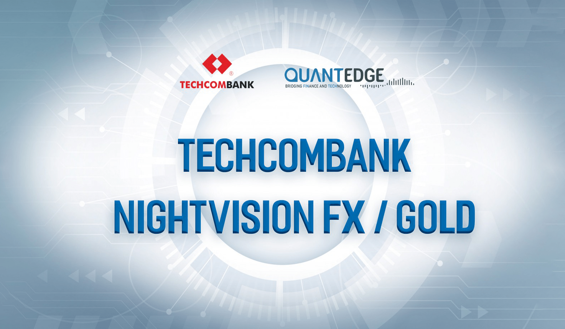 Officially launched Techcombank NightVision FX / Gold